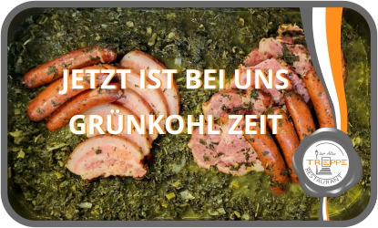 JETZT IST BEI UNS  GRÜNKOHL ZEIT JETZT IST BEI UNS  GRÜNKOHL ZEIT